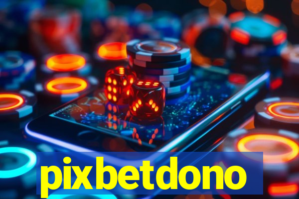 pixbetdono