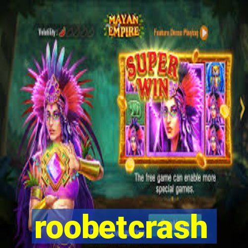 roobetcrash