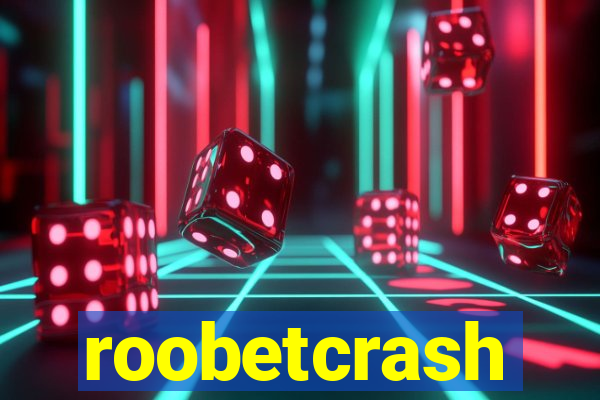 roobetcrash