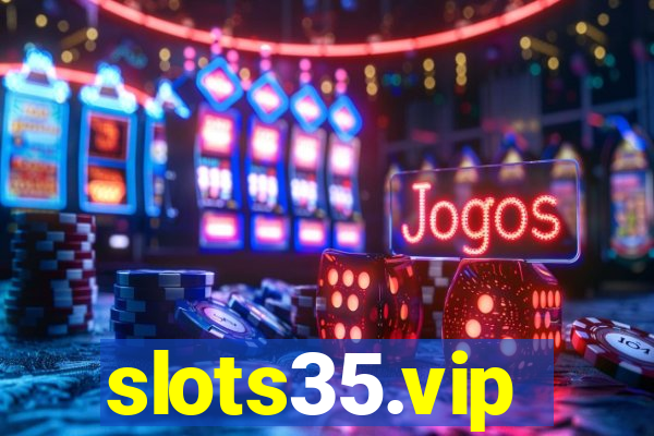 slots35.vip