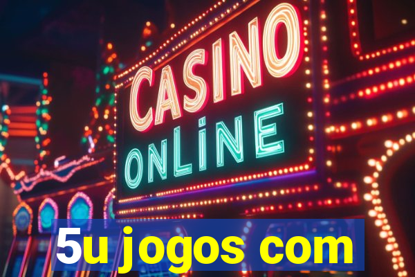 5u jogos com