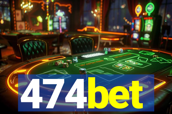 474bet