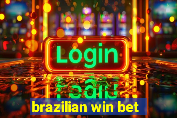 brazilian win bet