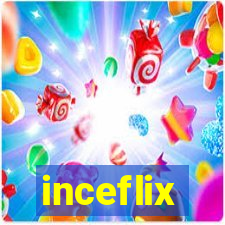 inceflix