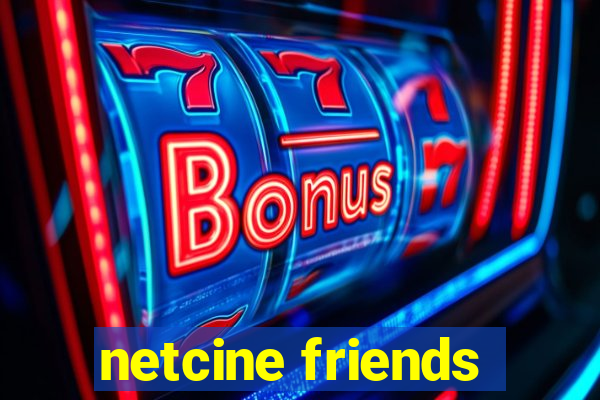 netcine friends