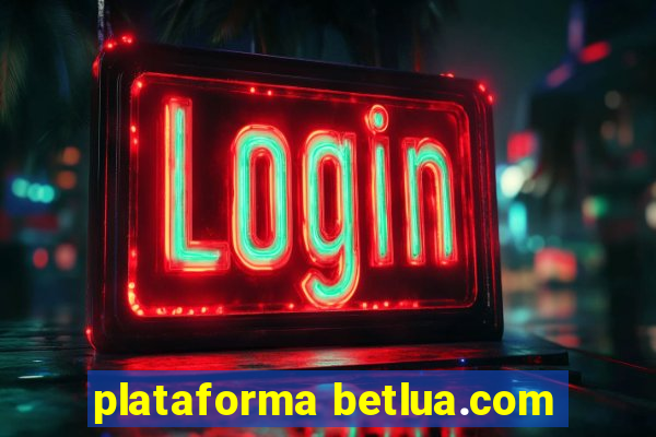 plataforma betlua.com