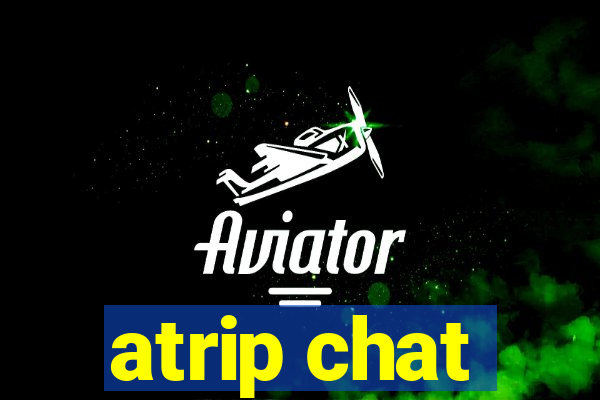 atrip chat