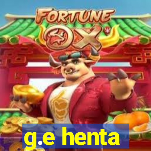 g.e henta