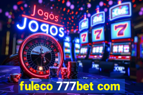 fuleco 777bet com