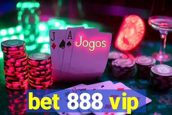 bet 888 vip