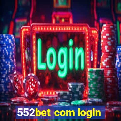 552bet com login