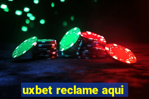 uxbet reclame aqui