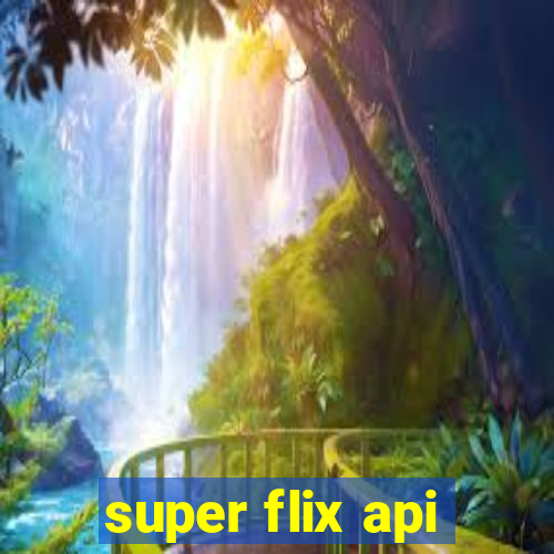 super flix api