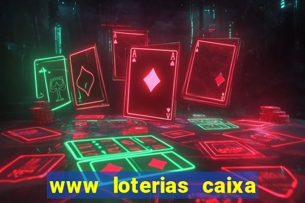 www loterias caixa com br ultimos resultados