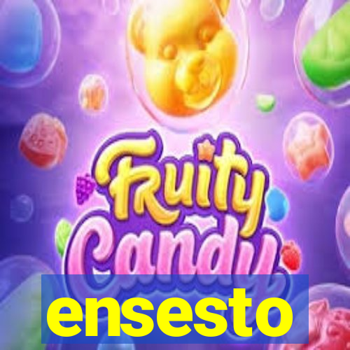 ensesto