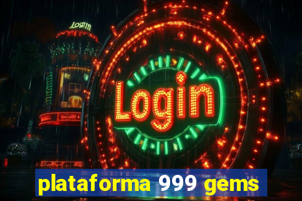 plataforma 999 gems