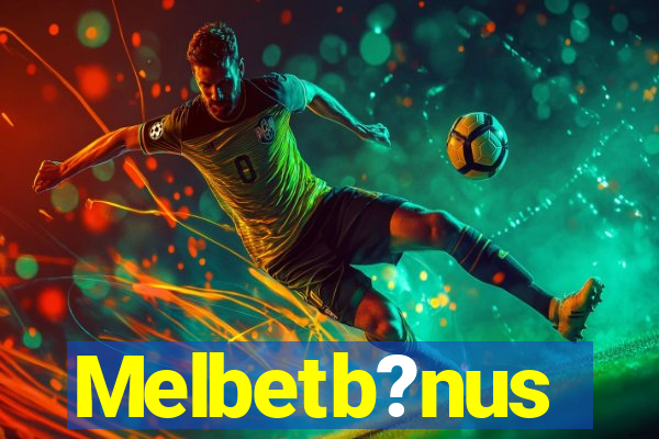 Melbetb?nus