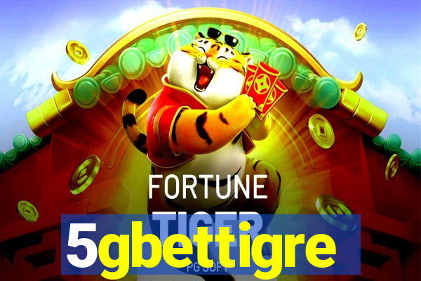 5gbettigre