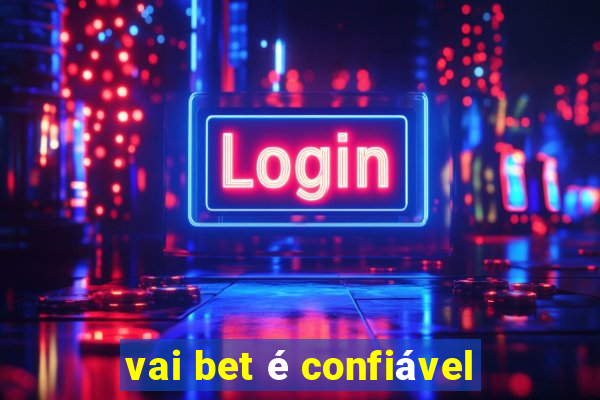 vai bet é confiável