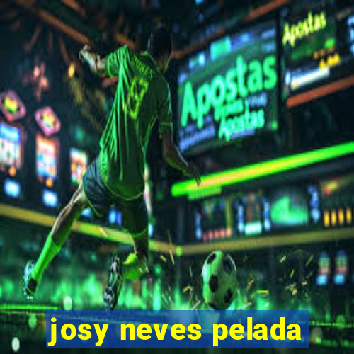 josy neves pelada