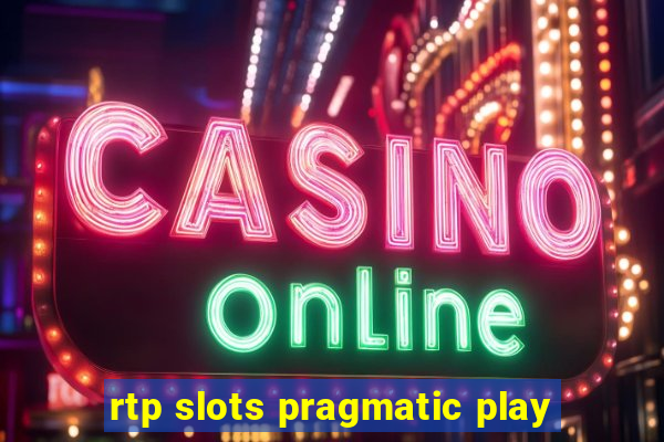 rtp slots pragmatic play