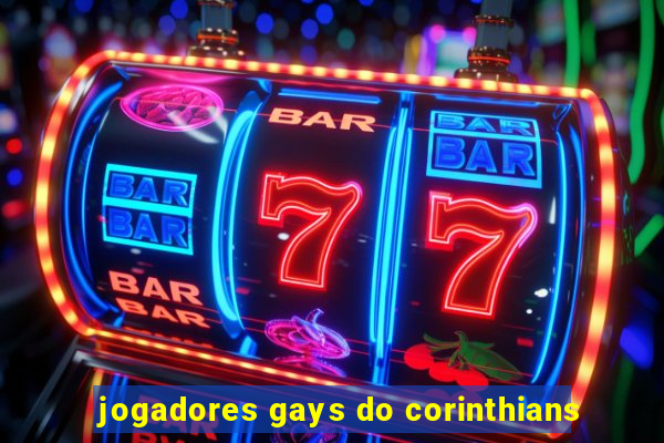 jogadores gays do corinthians