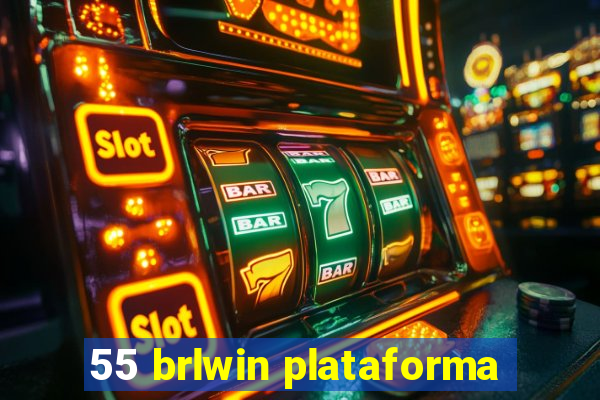 55 brlwin plataforma