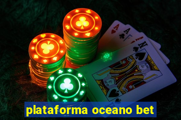 plataforma oceano bet