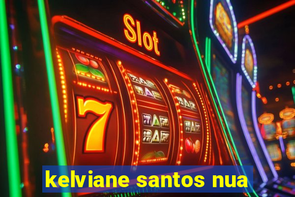 kelviane santos nua