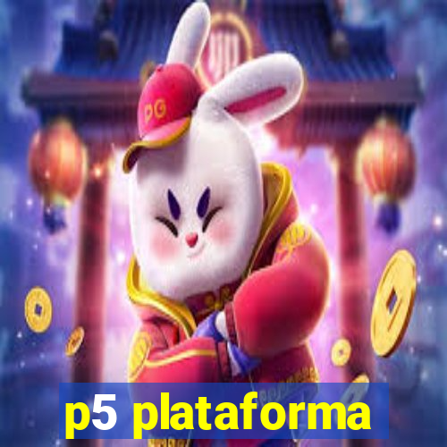 p5 plataforma