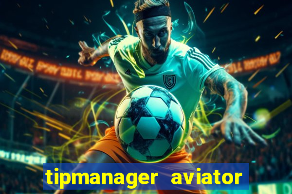 tipmanager aviator aposta ganha