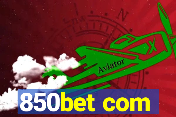 850bet com