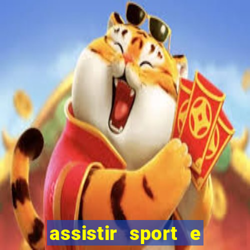 assistir sport e ponte preta