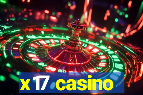 x17 casino