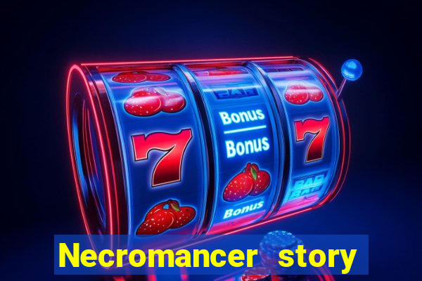 Necromancer story mod apk (unlimited skill points