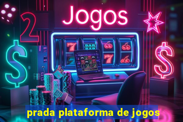 prada plataforma de jogos