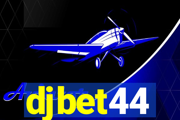 djbet44