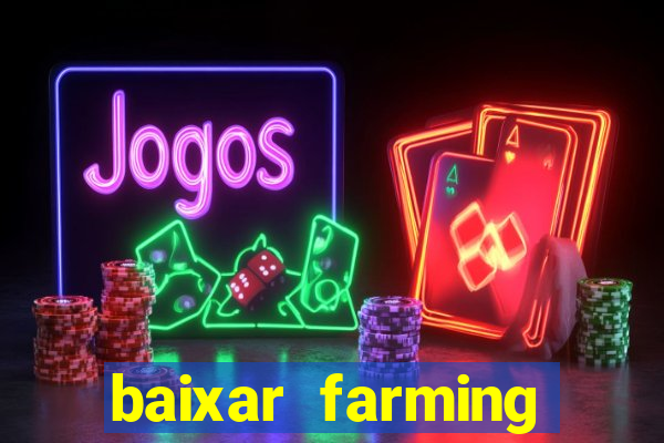 baixar farming simulator 18 dinheiro infinito