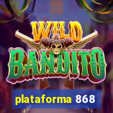 plataforma 868