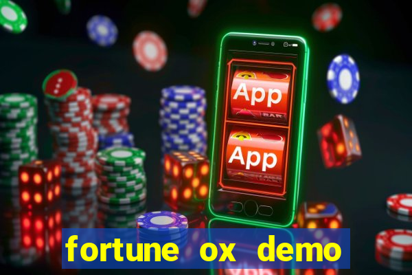 fortune ox demo dinheiro infinito