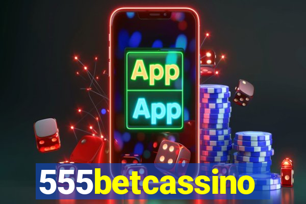 555betcassino