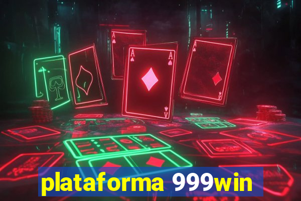 plataforma 999win