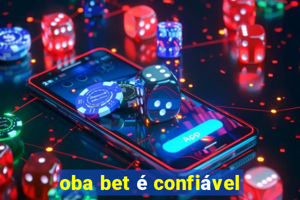 oba bet é confiável