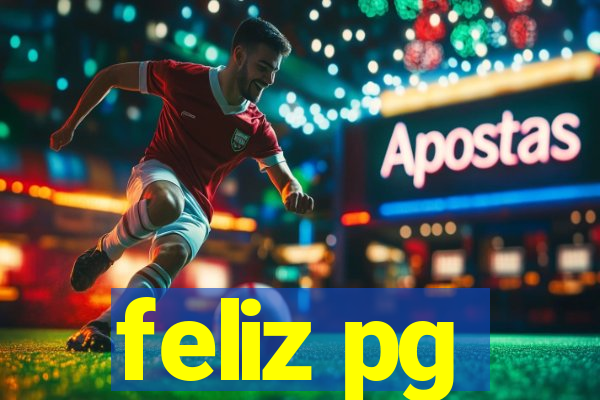 feliz pg