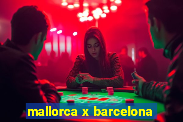 mallorca x barcelona