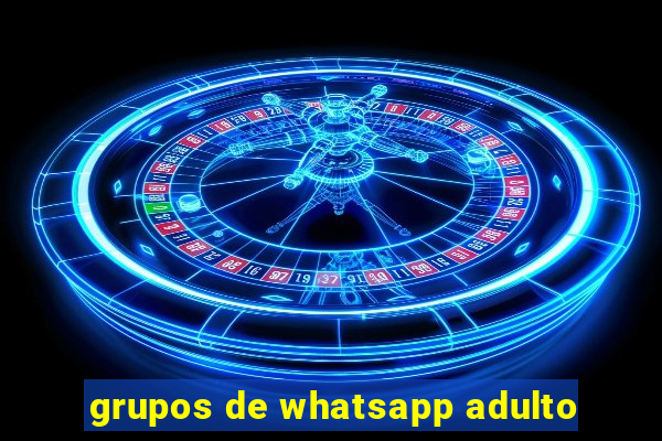 grupos de whatsapp adulto