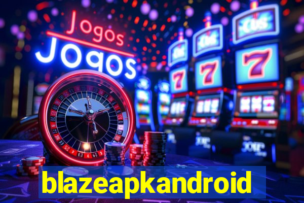 blazeapkandroid