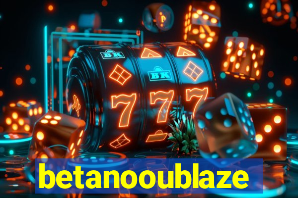 betanooublaze