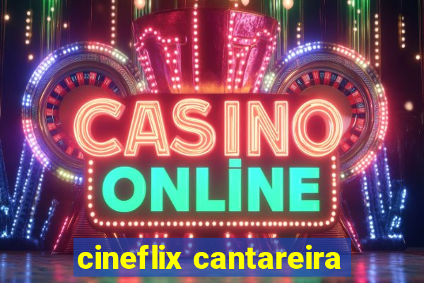 cineflix cantareira