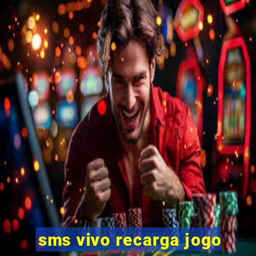 sms vivo recarga jogo